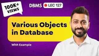 Lec-127: Various objects in Database | Oracle, SQL Server
