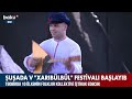 Şuşada v xarıbülbül festivalı başlayıb baku tv