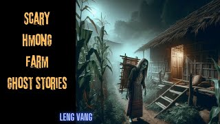 Scary Hmong Farm Ghost Stories