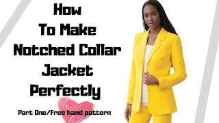 HOW TO MAKE NOTCHED COLLAR JACKET PERFECTLY(PART 1) // DIY NOTCHED COLLAR JACKET// JACKET PATTERN