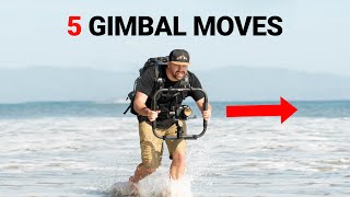 5 GIMBAL MOVES for Cinematic B Roll!