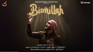 Bismillah | Khan Saab, Salim Sulaiman, Anshuman Sharma | Irfan Siddiqui | Merchant Records