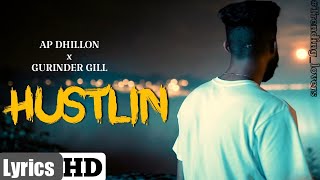 Hustlin - AP Dhillon | Gurinder Gill | Shinda Kahlon | Gminxr | ap dhillon all songs