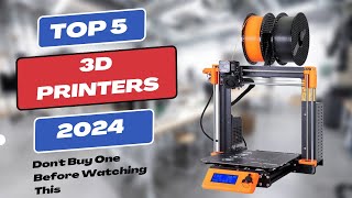 Best 3D Printers 2024 - Ultimate Guide