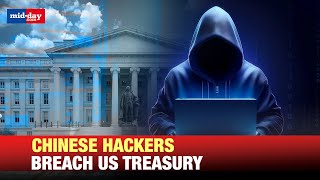 Chinese cyberattack targets US treasury via third-party cyber provider