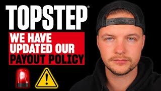 NEW PAYOUT POLICY For Topstep! Here's what this means...