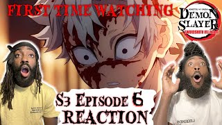 This Can't BE! | First Time Watching Demon Slayer | Season 3 Episode 6 Reaction