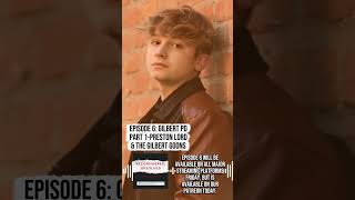 Episode 6: Gilbert PD Part 1-Preston Lord and the Gilbert Goons