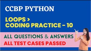 Loops | Coding Practice - 10_Answers | Python | NxtWave | CCBP 4.0