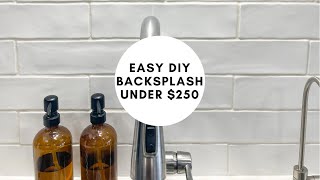Easy beginner DIY backsplash for less than $250! #diy