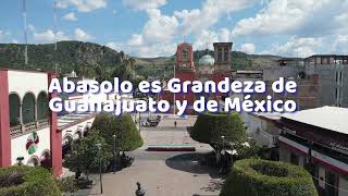 Abasolo Grandeza de Guanajuato y de México | #ViveGrandesHistorias