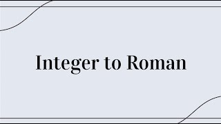 Integer to Roman in JavaScript | Leetcode Challenge | Strings Series