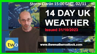 First Storm Ciarán  and then more rain? 14 day UK weather forecast