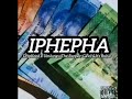 DripKeed - IPHEPHA ft. Umlungu The Rapper , Gavii & Buhle