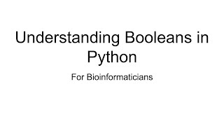 Episode 5: Booleans in Python | For Bioinformaticians