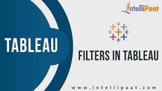 Filters Tutorial | Tableau Tutorial | Online Tableau Training | Intellipaat