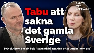 Tabu att sakna det gamla Sverige | Katarina Barrling berättar om sin bok