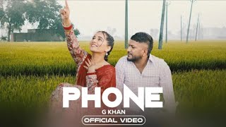 Phone (VIDEO) G Khan, Das Pohnch K Canada Phone Kre Gi K Nhi, G Khan New Song, phone g khan new song