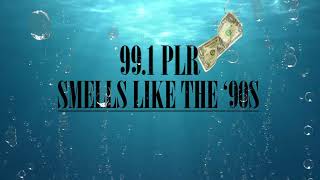 99.1 PLR Smells Like The '90s