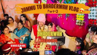 Vlog 140| Baraat Jammu to Baderwah Trip| Baderwah Vlog Part 2| #vlog #vlogs  #dailyvlog #viral