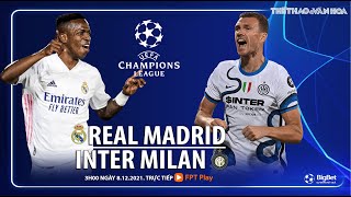 CÚP C1 | Trực tiếp Real Madrid vs Inter (3h ngày 8/12) FPT Play | NHẬN ĐỊNH BÓNG ĐÁ CHAMPIONS LEAGUE