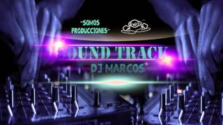 MEGAMIX    PIDE MAS    DJ MARCOS   SOUND TRACK