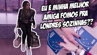 VLOG: FOMOS SOZINHAS pra LONDRES!? | Ana Laura Lopes