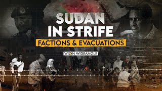 Sudan in strife: Factions and evacuations | WION Wideangle