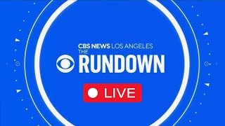 Watch live: Your top stories at 3PM from KCAL News | The Rundown