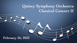 Quincy Symphony Orchestra Classical Concert II (2/26/2023)