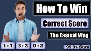 Easiest Way To Win Correct Score | Correct Score Betting Strategy