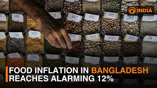 Bangladesh struggles with persistent food inflation hitting 12% | DD India