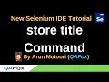 New Selenium IDE - Part 73 - store title Command