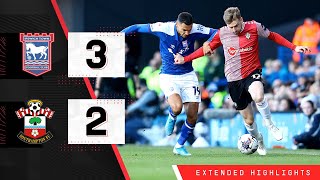 EXTENDED HIGHLIGHTS: Ipswich Town 3-2 Southampton | Championship