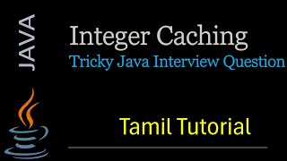 Integer Caching |Java Tutorial |Tamil | #Java #IntegerCaching