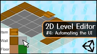 InGame Tilemap Editing - PART 4: Automating the UI - 2D Level Builder - Unity Tutorial