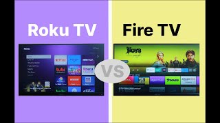 Roku TV vs Fire TV: The ultimate comparison between the two most popular TV Platforms