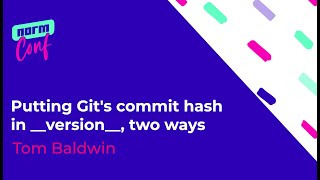 Putting Git's commit hash in __version__, two ways - Tom Baldwin