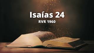 Isaías 24 - Reina Valera 1960 (Biblia en audio)