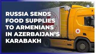 Russia sends food supplies to Armenians in Azerbaijan’s Karabakh along Aghdam-Khankendi road