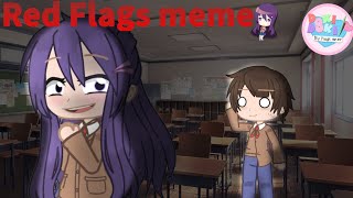 Red flags meme | Gacha club | Doki Doki literature club | LAZY