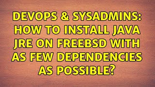 DevOps & SysAdmins: How to install Java JRE on FreeBSD with as few dependencies as possible?