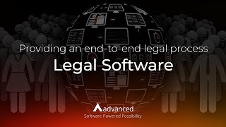 Advanced Legal Software - Providing an end-to-end legal process