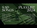 Sad songs playlist [2024] | sad songs that will make you cry  | MOR Playlist Non-Stop OPM Songs ♪