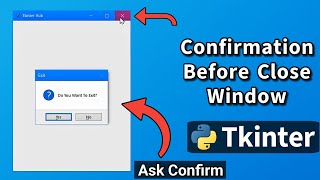 Tkinter Ask Before Close: Handle Tkinter Window Close Event (WM_DELETE_WINDOW)
