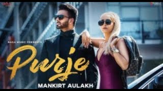 PURJE ; Mankirt Aulakh (Official Video) | DJ Flow | Sukh Sanghera |  Punjabi Songs 2019 | Saga Music