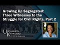 Growing Up Segregated: Three Witnesses to the Struggle for Civil Rights, Part 2 | Uncommon Knowledge