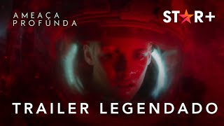 Ameaça Profunda | Trailer Oficial Legendado | Star+