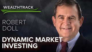 Decades of dynamic market investing with veteran portfolio manager & strategist Bob Doll.