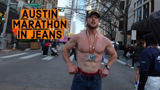 RUNNING THE AUSTIN MARATHON IN JEANS